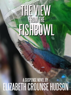 cover image of The View from the Fishbowl